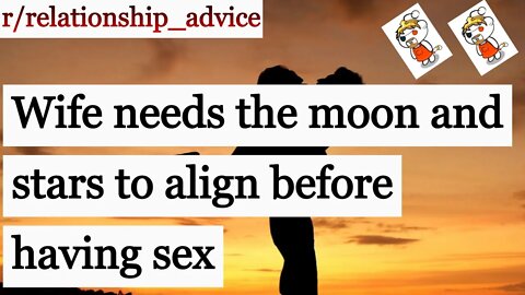 #Wife needs the #moon and #stars to align before having #sex