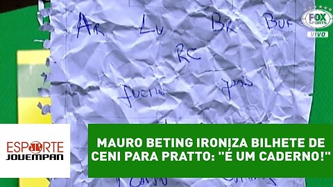 Mauro Beting ironiza bilhete de Ceni para Pratto: "é um caderno!"