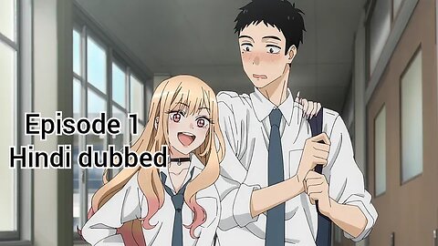 My dress up darling episode 1