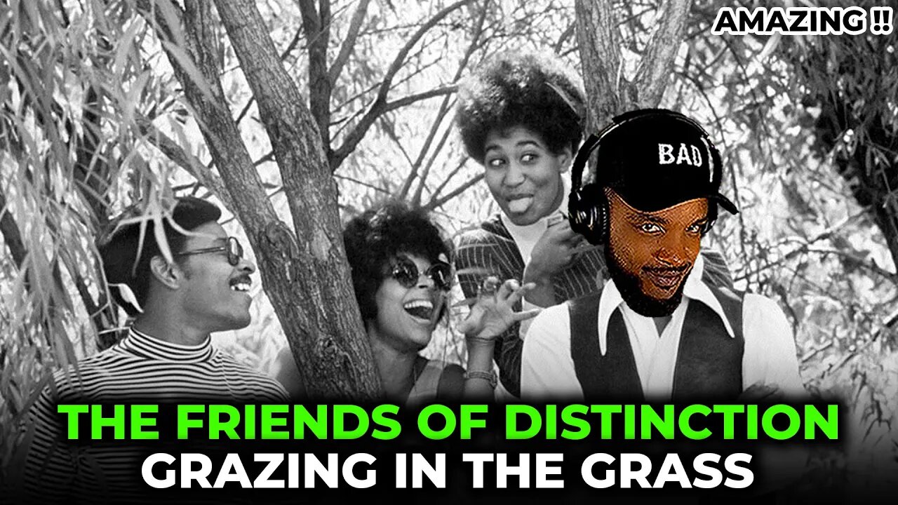 🎵 The Friends of Distinction - Grazing in the Grass REACTION