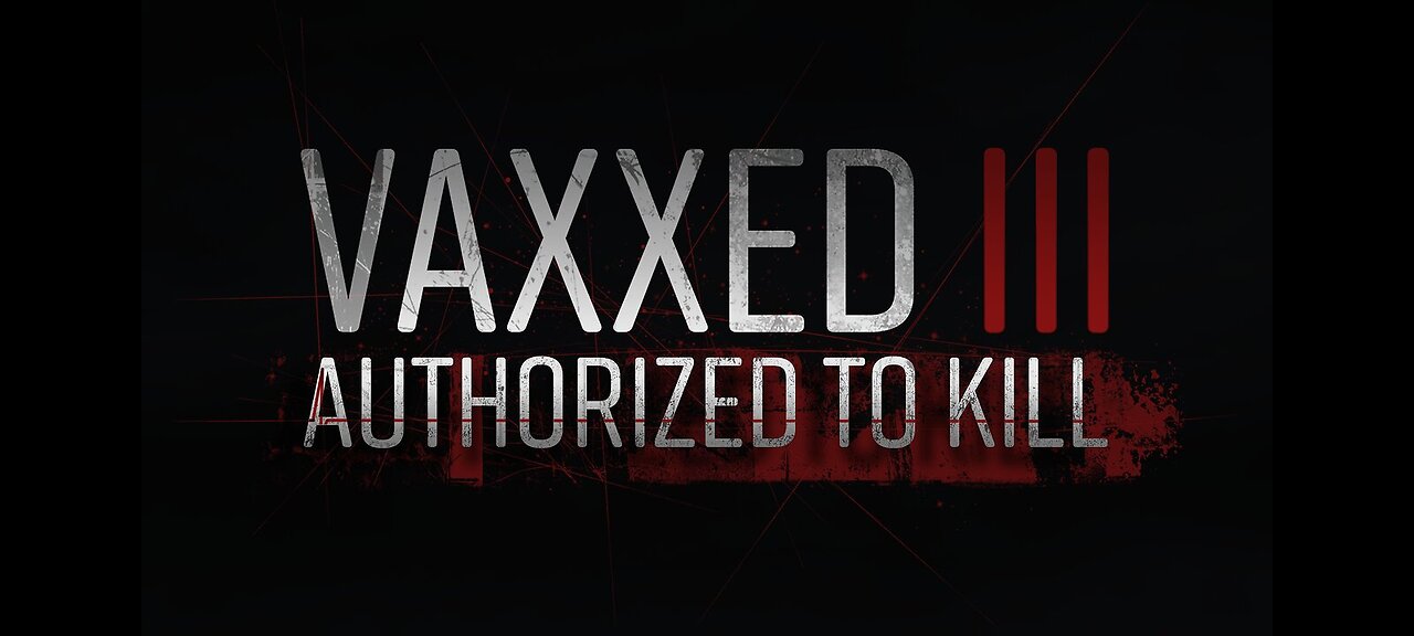 VAXXED III AUTHORIZED TO KILL