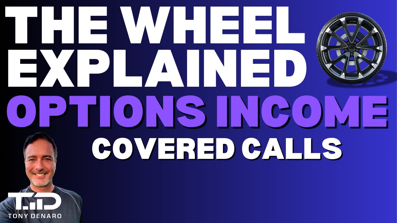 The Wheel Strategy Explained Step 2 - Selling Covered Calls