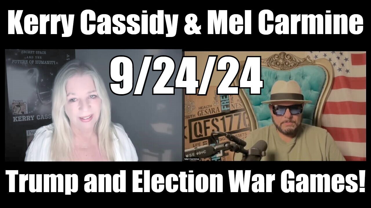 Kerry Cassidy & Mel Carmine: Trump and Election War Games!