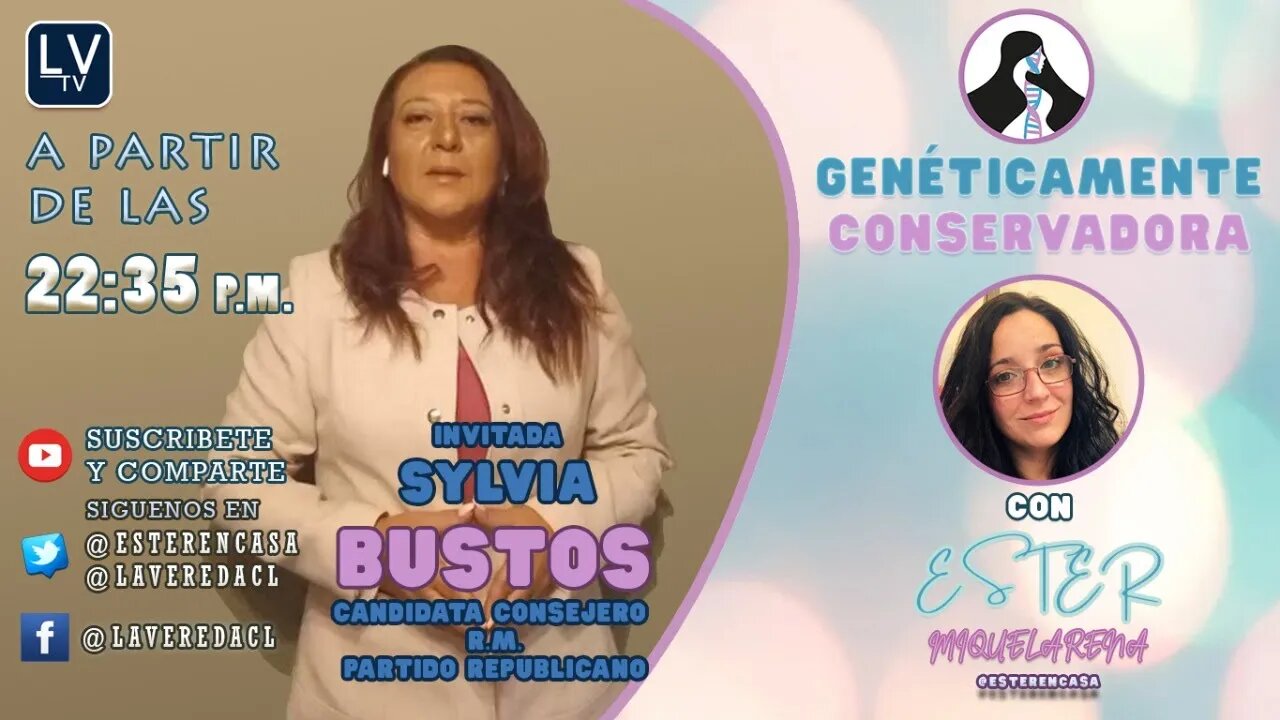 Genéticamente Conservadora Ep.15 - Invitada: Sylvia Bustos, Candidata a Consejero