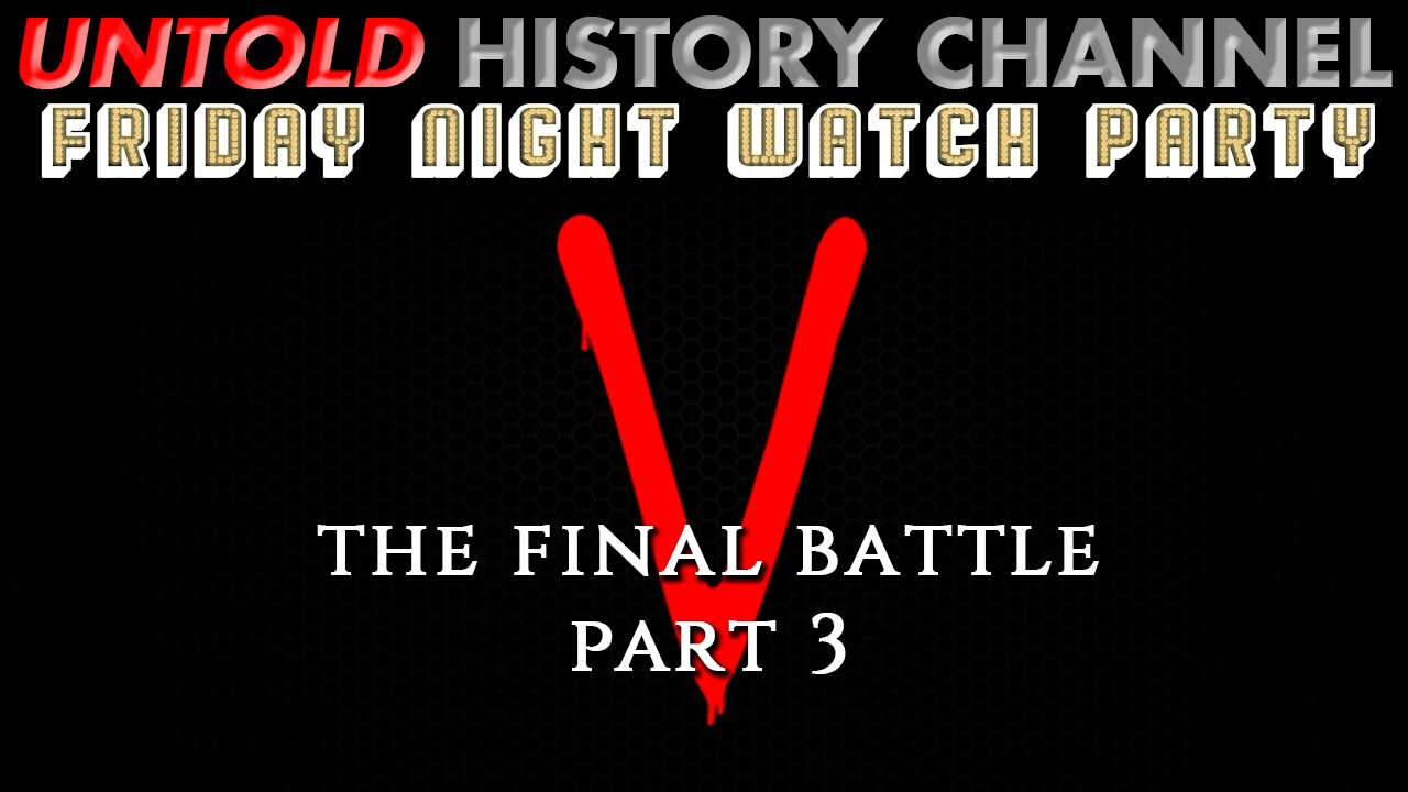 Friday Night Watch Party | V: The Final Battle Part 3