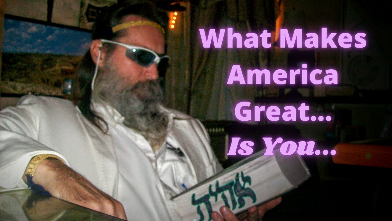 What Makes America Great...Is You...