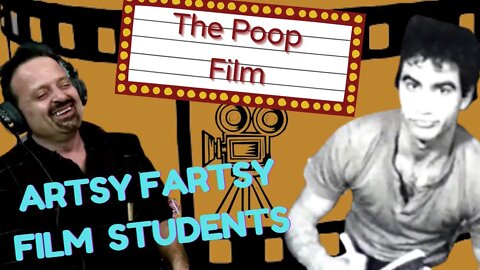 Artsy Fartsy Film Students and the Poop Film Clip 20