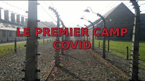 Exclusif : Le premier camp covid en France !