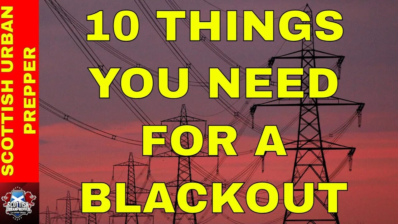 Prepping - 10 Thing you need for a Blackout Situation, Are you Prepared ?