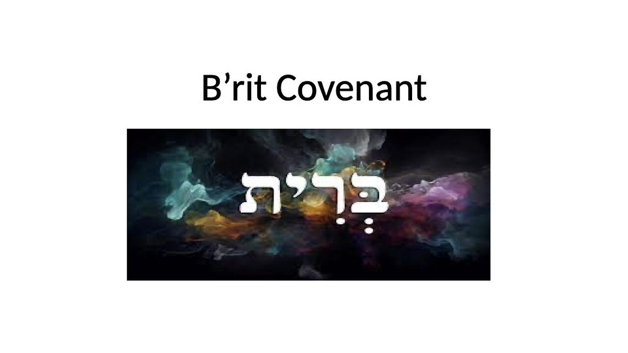 Brit בְּרִית, The Covenant