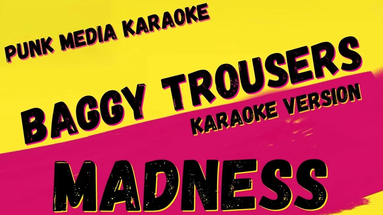 MADNESS ✴ BAGGY TROUSERS ✴ KARAOKE INSTRUMENTAL ✴ PMK