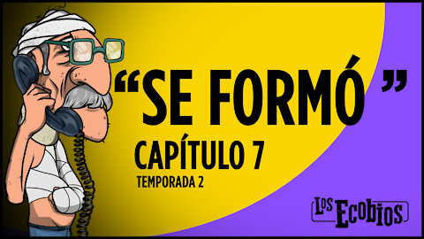 Temporada 2 - Capítulo #7 - SE FORMÓ