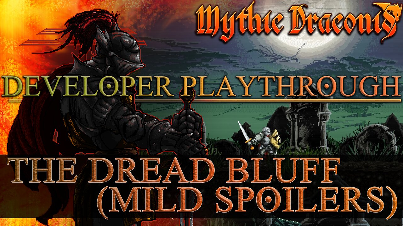 Developer Playthrough// Mythic Draconis: Level 2: The Dread Bluff