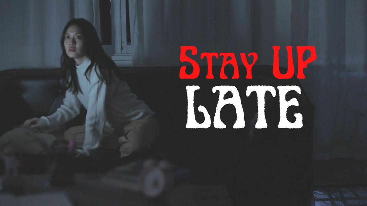 Stay Up Late Horror Short Film