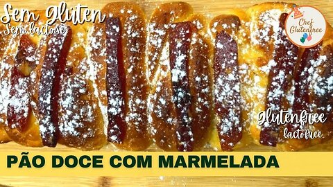 Pão Doce com Marmelada- Sem Glúten e Sem Lactose