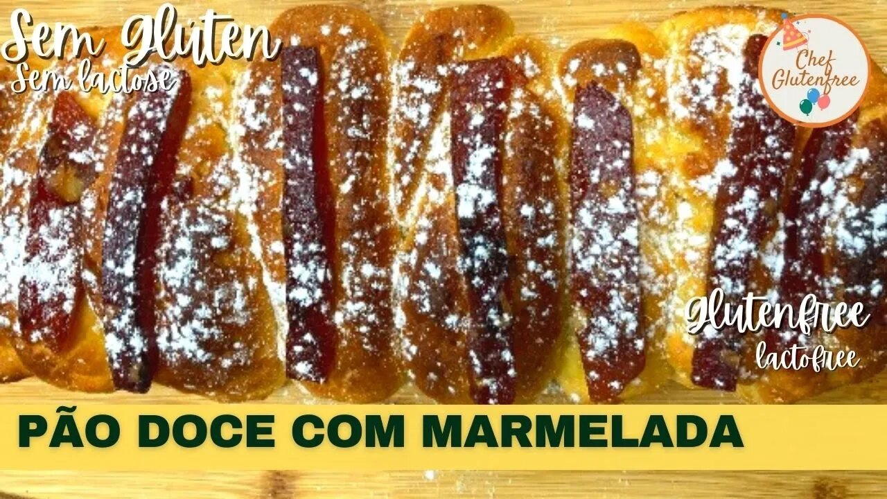 Pão Doce com Marmelada- Sem Glúten e Sem Lactose