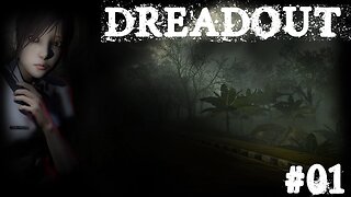 Dreadout |01| On mourrait d'envie de te revoir