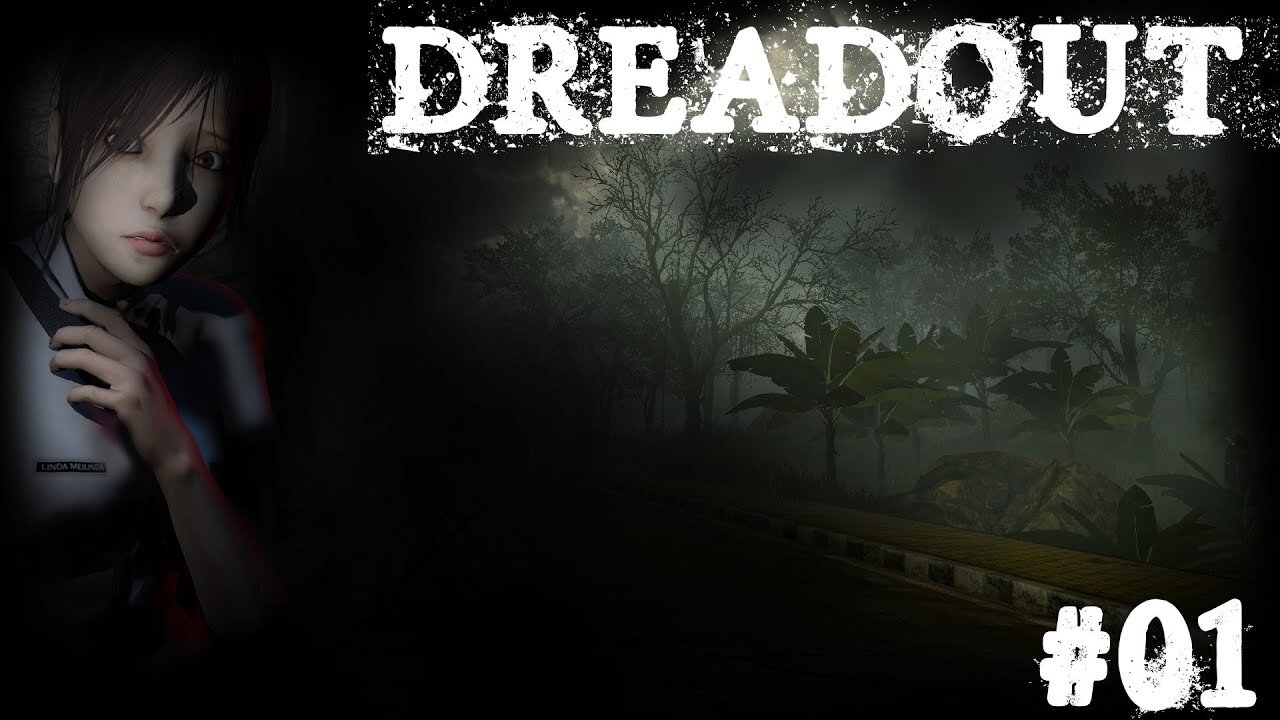 Dreadout |01| On mourrait d'envie de te revoir