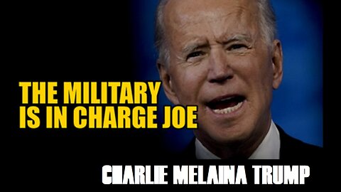 SGT REPORT: THE MILITARY IS IN CHARGE JOE BIDEN