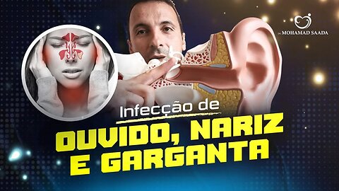 TUDO QUE VOCÊ PRECISA SABER SOBRE INFECÇÃO DE OUVIDO, NARIZ E GARGANTA