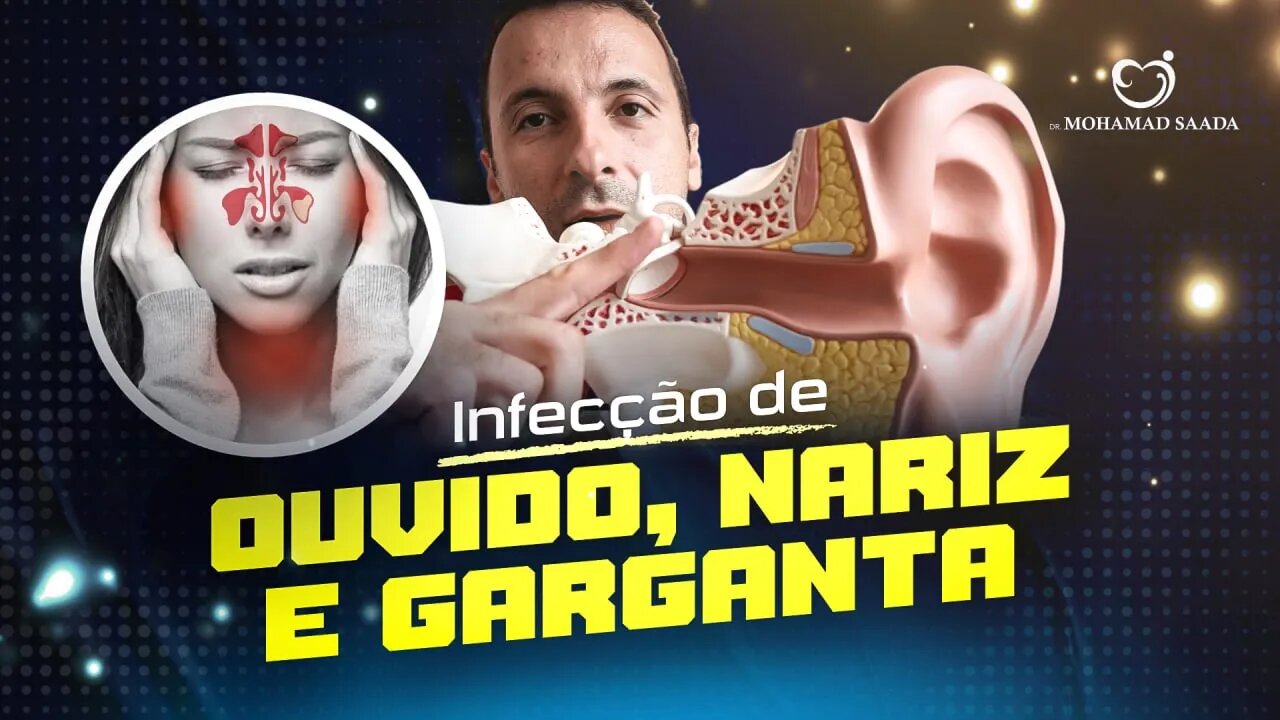 TUDO QUE VOCÊ PRECISA SABER SOBRE INFECÇÃO DE OUVIDO, NARIZ E GARGANTA