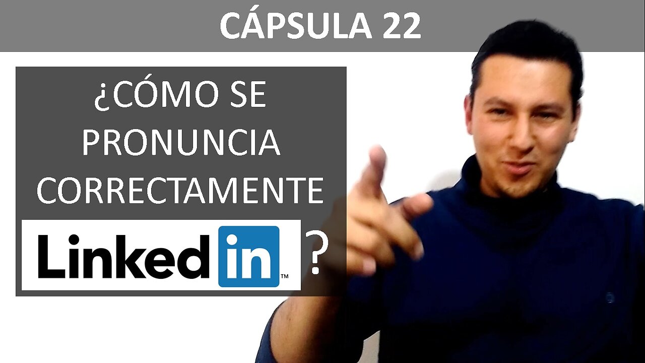 Así se Pronuncia LinkedIn Correctamente