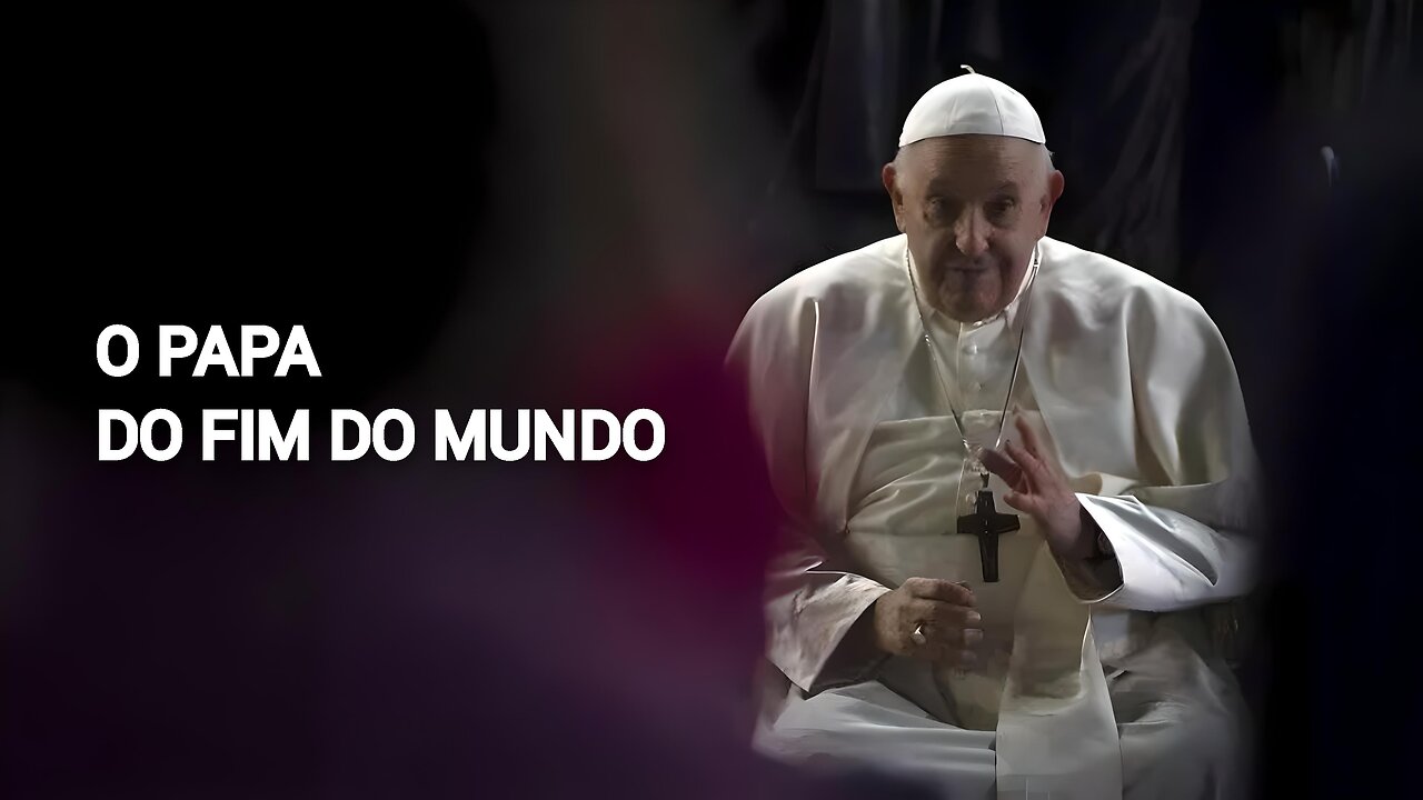 O PAPA DO FIM DO MUNDO