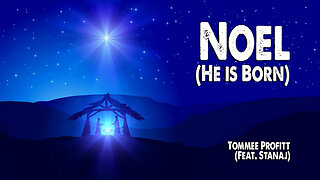 Noel (He is Born) | Tommee Profitt & Stanaj (Worship Lyric Video)