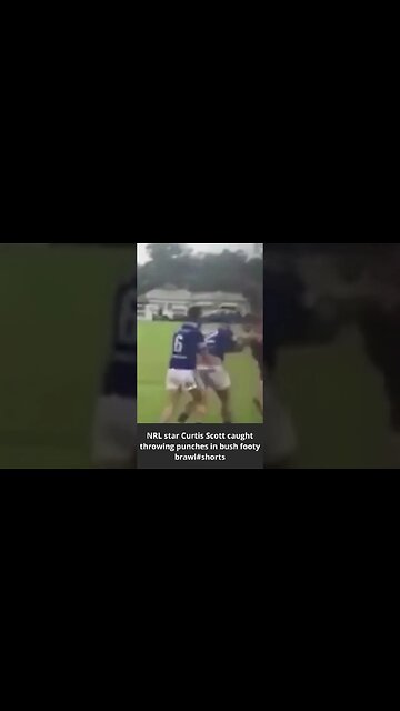 NRL star Curtis Scott caught throwing punches in bush footy brawl #shorts