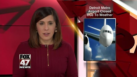 Detroit Metro Airport closed; flights affected by weather