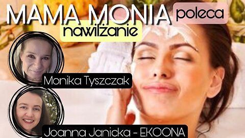 Mama Monia poleca: Nawilżanie - Joanna Janicka