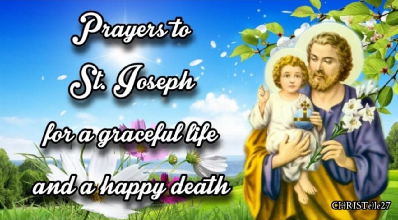 PRAYER TO ST. JOSEPH FOR A GRACEFUL LIFE AND A HAPPY DEATH