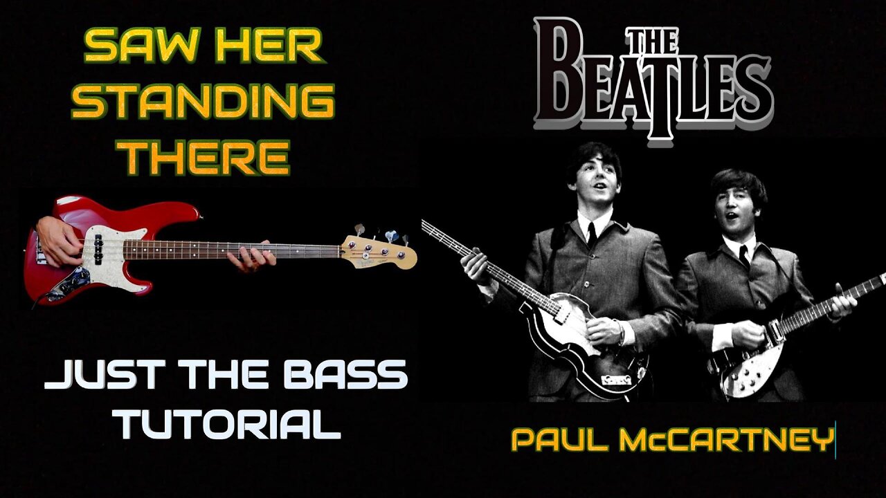 I SAW HER STANDING THERE, Beatles, BASS COVER and TUTORIAL