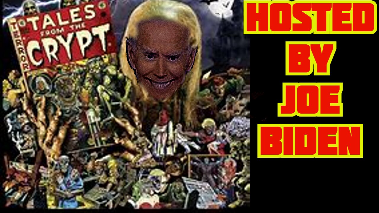 Tales From the Crypt Hosted By Joe Biden .....