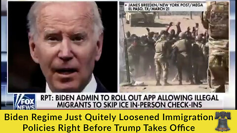 Biden Regime Just Quitely Loosened Immigration Policies Right Before Trump Takes Office