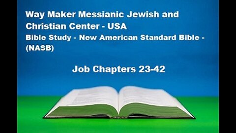 Bible Study - New American Standard Bible - NASB - Job 23-42