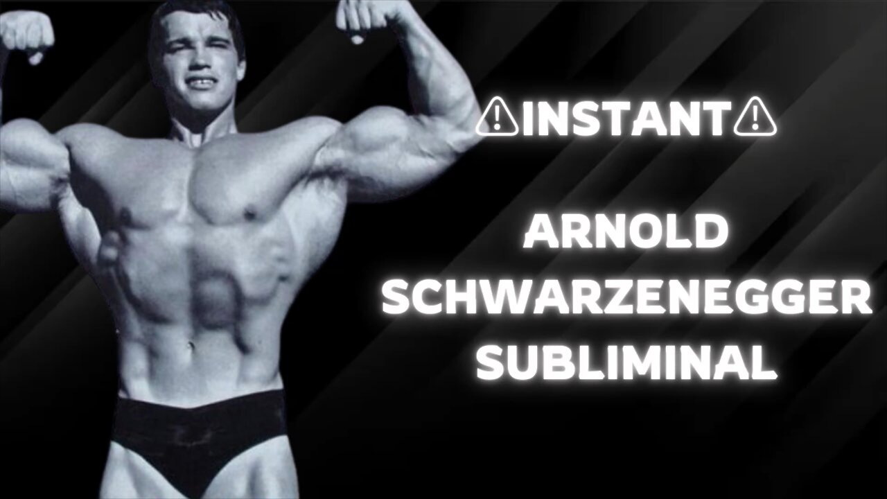 [INSTANT] ARNOLD SCHWARZENEGGER PHYSIQUE | FAST ACTING SUBLIMINAL | NO GYM NEEDED