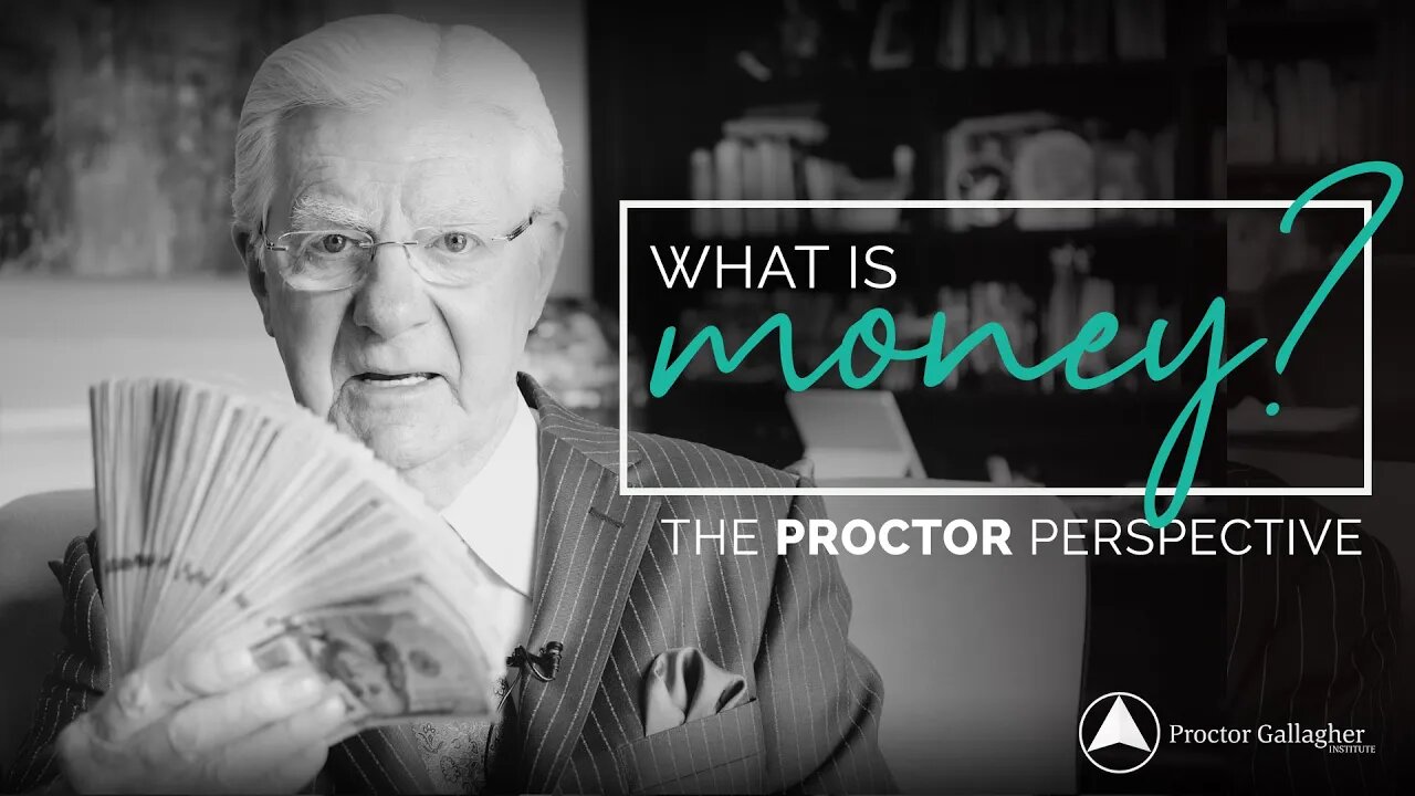 What you don't know about Money | The Proctor Perspective | Bob Proctor