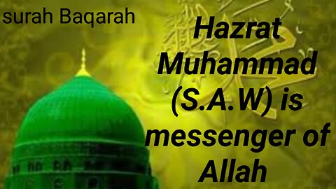 Hazrat Muhammad (S.A.W) is messenger of Allah