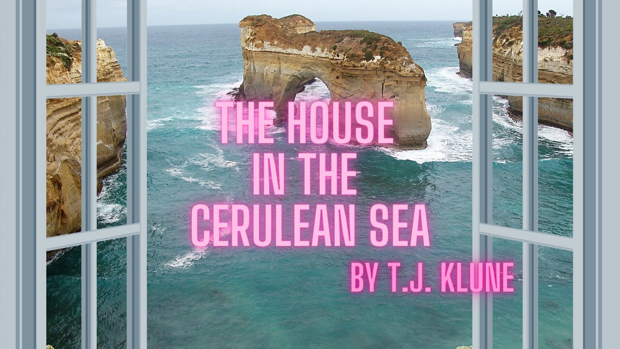 THE HOUSE IN THE CERULEAN SEA by T.J. Klune