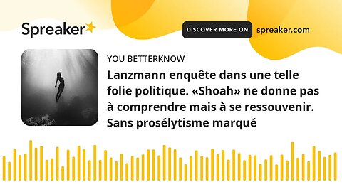 Lanzmann enquête dans une telle folie politique. «Shoah» ne donne pas à comprendre mais à se ressouv