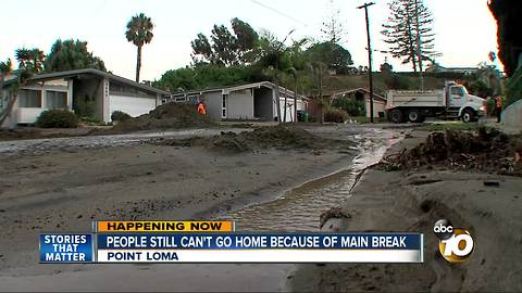 People remain out of homes after Point Loma water main break