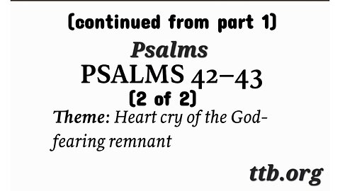 Psalm Chapters 42-43 (Bible Study) (2 of 2)