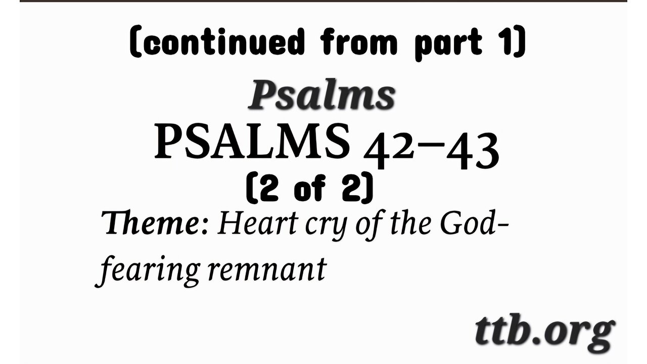 Psalm Chapters 42-43 (Bible Study) (2 of 2)