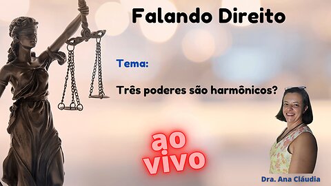 Três poderes são harmônicos?