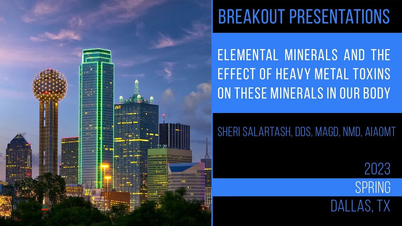 Elemental Minerals & Effect of Heavy Metal Toxins on These Minerals in Our Body. Dr. Sheri Salartash