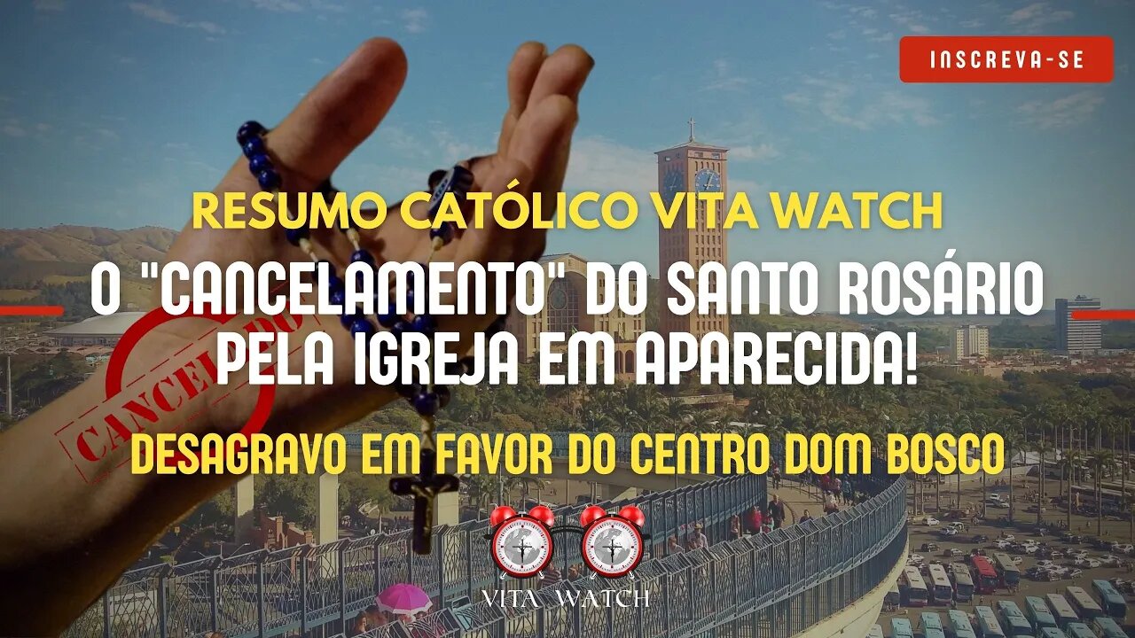 O Cancelamento do Santo Rosário pela Igreja em Aparecida