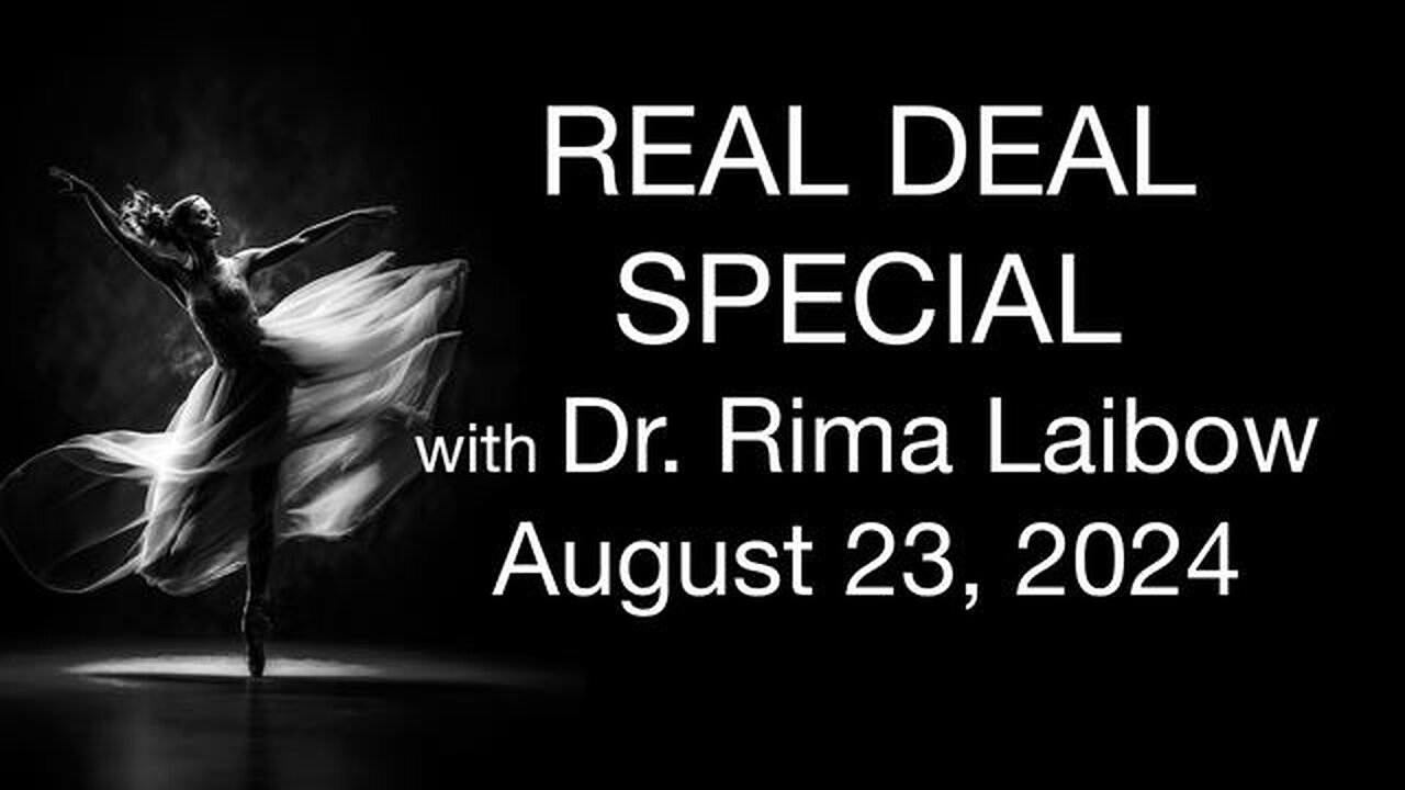 Real Deal SPECIAL Dr. Rima Laibow on DNC and UN Threat Aug 23, 2024