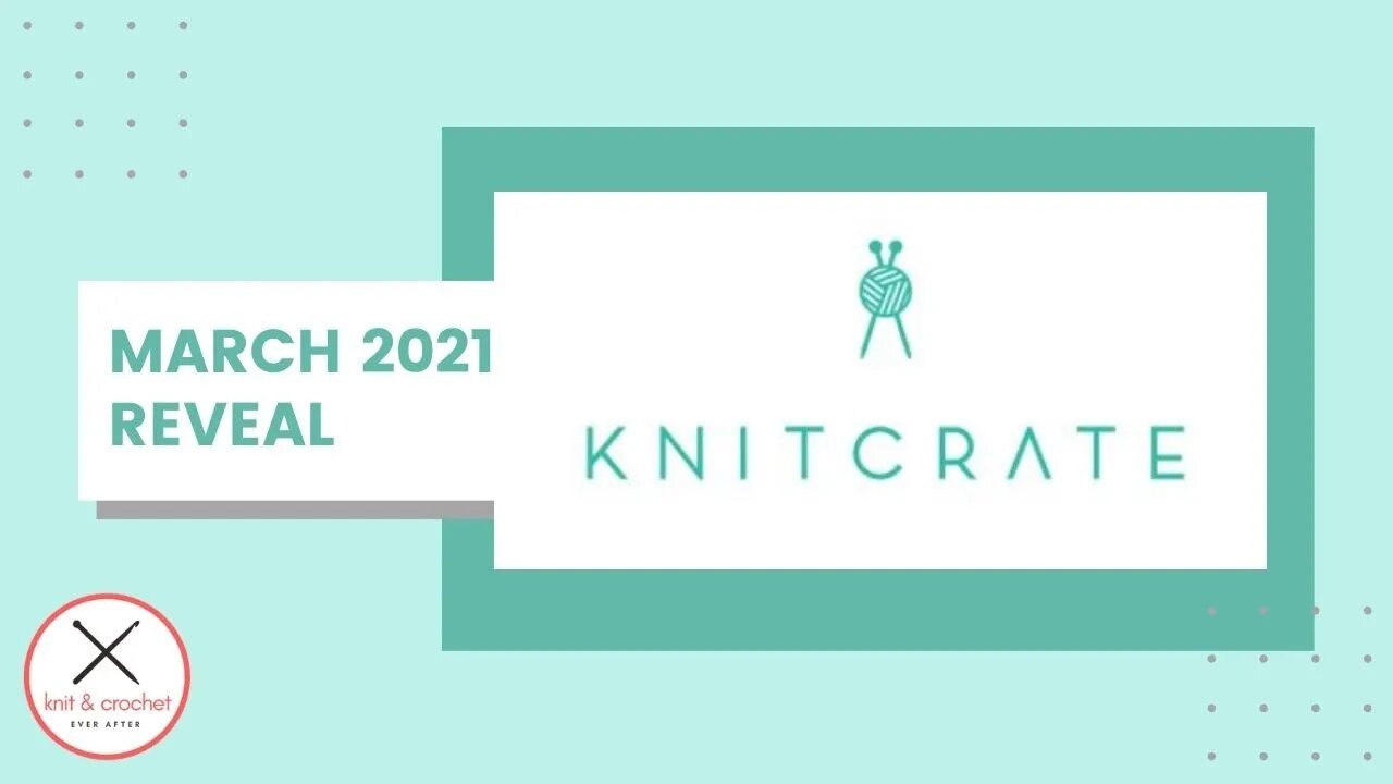 Knitcrate March 2021 Reveal