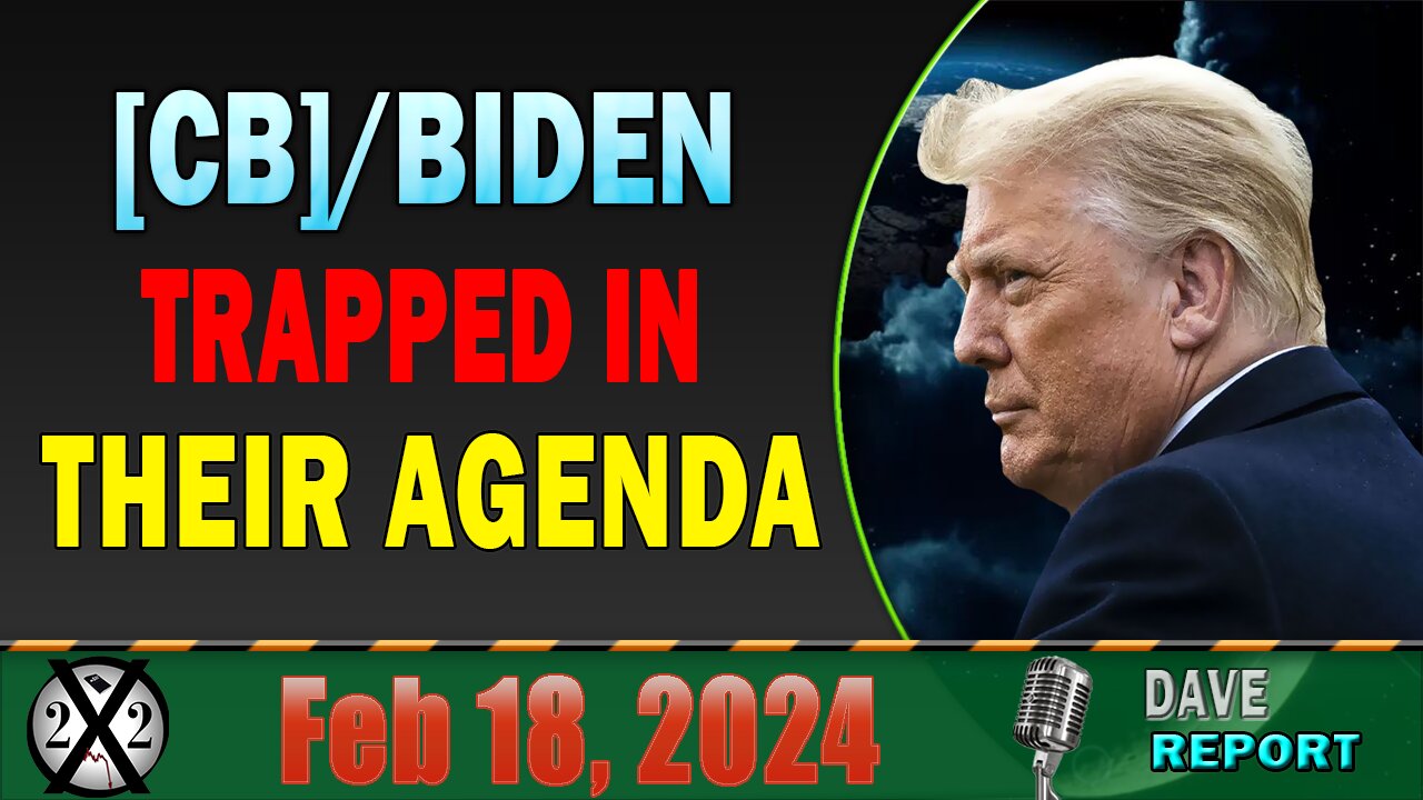 X22 Dave Report! Bidenomics Will Help Trump Win The Election, [CB]/Biden Trapped In Their Agenda